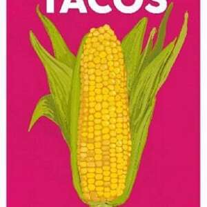 TACOS By Lily Ramirez Foran